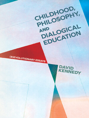 cover image of Childhood, Philosophy, and Dialogical Education